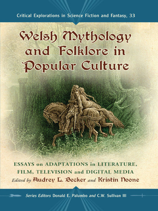 Title details for Welsh Mythology and Folklore in Popular Culture by Audrey L. Becker - Available
